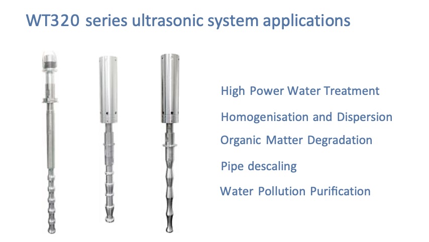 WT320 series ultrasonic system applications: high power water treatment, homogenisation and dispersion, organic matter degradation, pipe descaling, water pollution purification